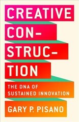 Creative Construction The DNA of Sustained Innovation hind ja info | Majandusalased raamatud | kaup24.ee
