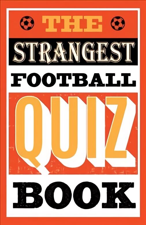 Strangest Football Quiz Book цена и информация | Tervislik eluviis ja toitumine | kaup24.ee