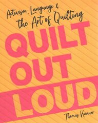 Quilt Out Loud: Activism, Language & the Art of Quilting hind ja info | Tervislik eluviis ja toitumine | kaup24.ee