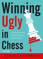 Winning Ugly in Chess: Playing Badly is No Excuse for Losing hind ja info | Tervislik eluviis ja toitumine | kaup24.ee