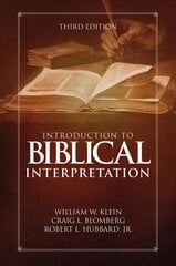 Introduction to Biblical Interpretation: Third Edition Third Edition hind ja info | Usukirjandus, religioossed raamatud | kaup24.ee