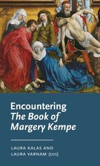 Encountering the Book of Margery Kempe цена и информация | Исторические книги | kaup24.ee