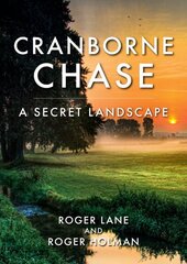 Cranborne Chase: A Secret Landscape hind ja info | Tervislik eluviis ja toitumine | kaup24.ee