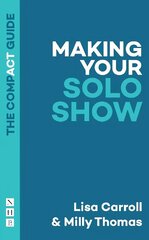 Making Your Solo Show: The Compact Guide цена и информация | Пособия по изучению иностранных языков | kaup24.ee