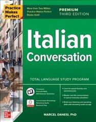 Practice Makes Perfect: Italian Conversation, Premium Third Edition цена и информация | Пособия по изучению иностранных языков | kaup24.ee
