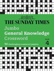 Sunday Times Jumbo General Knowledge Crossword Book 4: 50 General Knowledge Crosswords цена и информация | Книги о питании и здоровом образе жизни | kaup24.ee