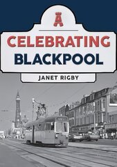 Celebrating Blackpool hind ja info | Reisiraamatud, reisijuhid | kaup24.ee