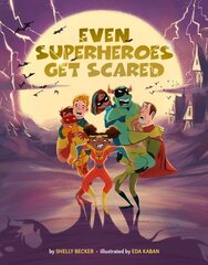 Even Superheroes Get Scared цена и информация | Книги для подростков и молодежи | kaup24.ee