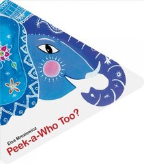 Peek-a-Who Too? hind ja info | Väikelaste raamatud | kaup24.ee