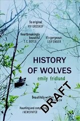 History of Wolves: Shortlisted for the 2017 Man Booker Prize цена и информация | Фантастика, фэнтези | kaup24.ee