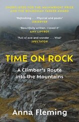 Time on Rock: A Climber's Route into the Mountains Main цена и информация | Книги о питании и здоровом образе жизни | kaup24.ee