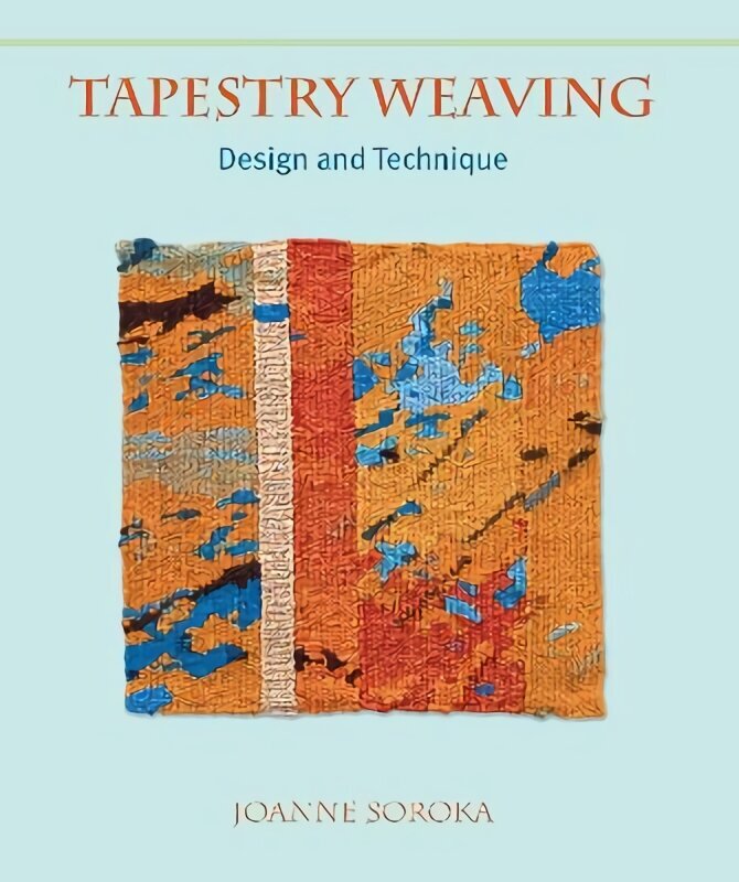 Tapestry Weaving: Design and Technique цена и информация | Tervislik eluviis ja toitumine | kaup24.ee