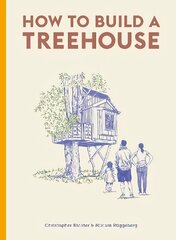 How to Build a Treehouse hind ja info | Kunstiraamatud | kaup24.ee