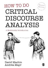 How to Do Critical Discourse Analysis: A Multimodal Introduction 2nd Revised edition цена и информация | Пособия по изучению иностранных языков | kaup24.ee