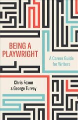 Being a Playwright: A Career Guide for Writers цена и информация | Пособия по изучению иностранных языков | kaup24.ee