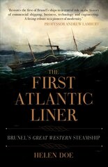 First Atlantic Liner: Brunel's Great Western Steamship цена и информация | Путеводители, путешествия | kaup24.ee