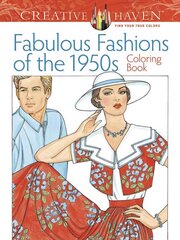 Creative Haven Fabulous Fashions of the 1950s Coloring Book цена и информация | Книги об искусстве | kaup24.ee