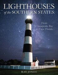 Lighthouses of the Southern States: From Chesapeake Bay to Cape Florida цена и информация | Путеводители, путешествия | kaup24.ee