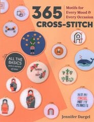 365 Cross-Stitch: Motifs for Every Mood & Every Occasion hind ja info | Kunstiraamatud | kaup24.ee
