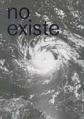 No existe un mundo poshuracan: Puerto Rican Art in the Wake of Hurricane Maria цена и информация | Книги об искусстве | kaup24.ee