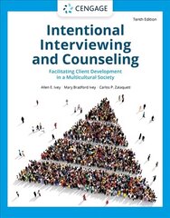 Intentional Interviewing and Counseling: Facilitating Client Development in a Multicultural Society 10th edition hind ja info | Ühiskonnateemalised raamatud | kaup24.ee