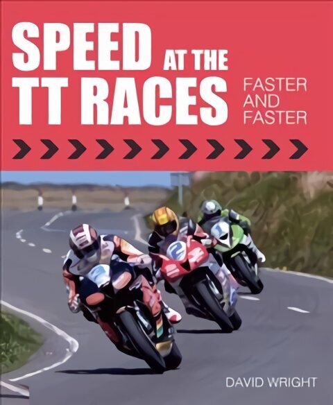 Speed at the TT Races: Faster and Faster цена и информация | Tervislik eluviis ja toitumine | kaup24.ee