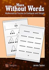 More Without Words: Mathematical Puzzles to Confound and Delight 2015 hind ja info | Tervislik eluviis ja toitumine | kaup24.ee