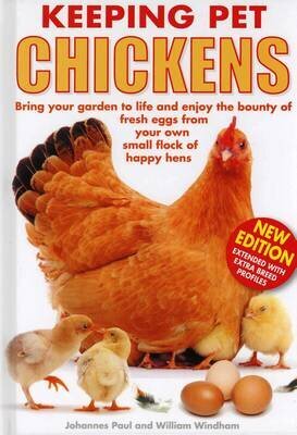 Keeping Pet Chickens: Bring Your Garden to Life and Enjoy the Bounty of Fresh Eggs from Your Own Small Flock of Happy Hens 2nd Revised edition hind ja info | Tervislik eluviis ja toitumine | kaup24.ee