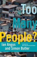 Too Many People?: Population, Immigration, and the Environmental Crisis цена и информация | Книги по социальным наукам | kaup24.ee