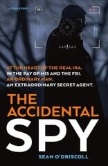 Accidental Spy цена и информация | Биографии, автобиогафии, мемуары | kaup24.ee