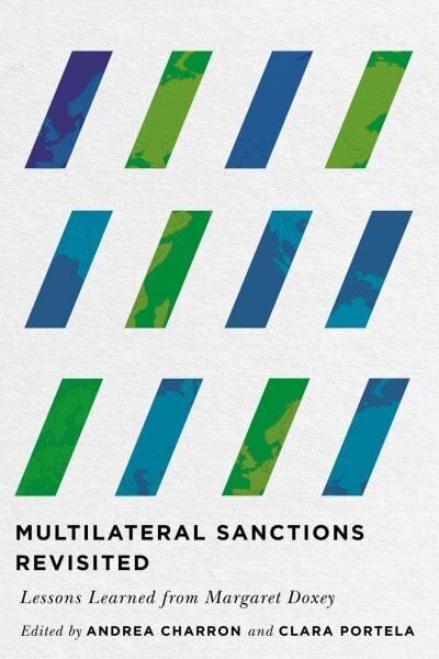 Multilateral Sanctions Revisited: Lessons Learned from Margaret Doxey hind ja info | Ühiskonnateemalised raamatud | kaup24.ee