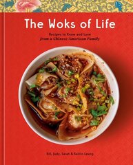 Woks of Life: Recipes to Know and Love from a Chinese American Family: A Cookbook цена и информация | Книги рецептов | kaup24.ee