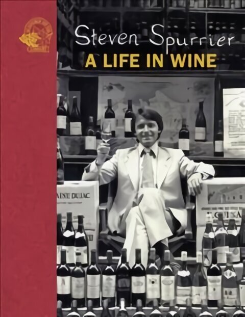 Steven Spurrier: A Life in Wine hind ja info | Retseptiraamatud  | kaup24.ee