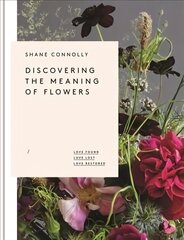 Discovering the Meaning of Flowers: Love Found Love Lost Love Restored hind ja info | Tervislik eluviis ja toitumine | kaup24.ee