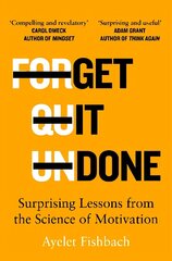 Get it Done: Surprising Lessons from the Science of Motivation цена и информация | Самоучители | kaup24.ee