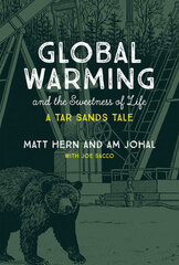 Global Warming and the Sweetness of Life: A Tar Sands Tale цена и информация | Книги по социальным наукам | kaup24.ee