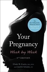 Your Pregnancy Week by Week, 8th Edition hind ja info | Eneseabiraamatud | kaup24.ee