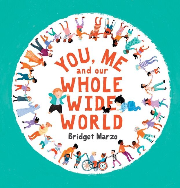 You, Me and Our Whole Wide World цена и информация | Väikelaste raamatud | kaup24.ee