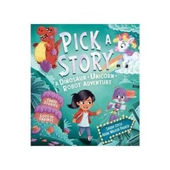 Pick a Story: A Dinosaur Unicorn Robot Adventure цена и информация | Книги для малышей | kaup24.ee