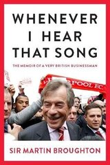 Whenever I Hear That Song: The memoir of a very British businessman hind ja info | Elulooraamatud, biograafiad, memuaarid | kaup24.ee