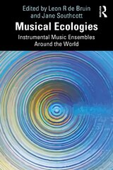 Musical Ecologies: Instrumental Music Ensembles Around the World цена и информация | Книги об искусстве | kaup24.ee