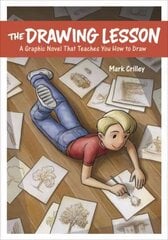 Drawing Lesson, The: A Graphic Novel That Teaches You How to Draw цена и информация | Фантастика, фэнтези | kaup24.ee