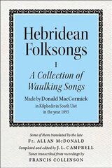 Hebridean Folk Songs: A Collection of Waulking Songs by Donald MacCormick: Volume 1 hind ja info | Kunstiraamatud | kaup24.ee