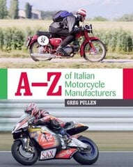 A-Z of Italian Motorcycle Manufacturers цена и информация | Путеводители, путешествия | kaup24.ee