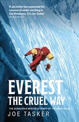 Everest the Cruel Way: The audacious winter attempt of the West Ridge New edition цена и информация | Книги о питании и здоровом образе жизни | kaup24.ee