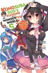Konosuba: God's Blessing on This Wonderful World!, Vol. 5 (light novel): Crimson Magic Clan, Let's & Go!! цена и информация | Фантастика, фэнтези | kaup24.ee