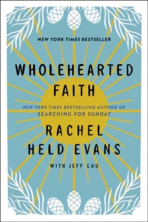 Wholehearted Faith hind ja info | Usukirjandus, religioossed raamatud | kaup24.ee