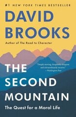 Second Mountain: The Quest for a Moral Life hind ja info | Ühiskonnateemalised raamatud | kaup24.ee