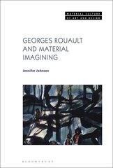 Georges Rouault and Material Imagining hind ja info | Kunstiraamatud | kaup24.ee