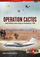 Operation Cactus: Indian Military Intervention in the Maldives, 1988 hind ja info | Ajalooraamatud | kaup24.ee